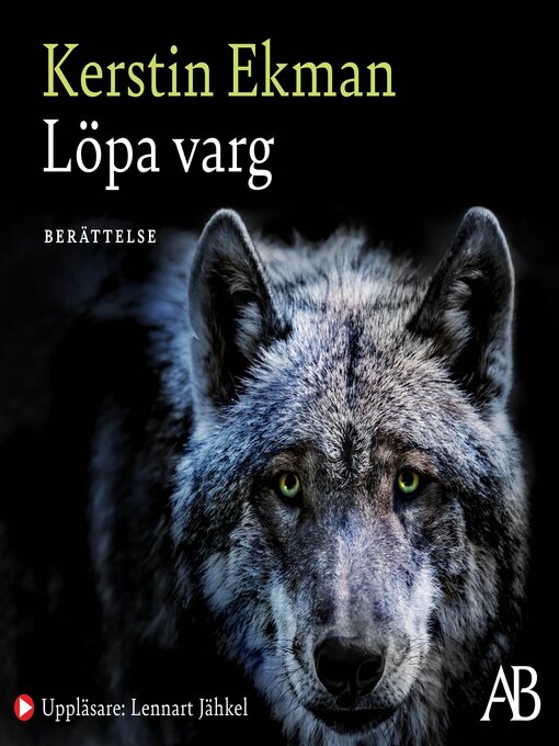 Titeldetaljer för Löpa varg av Kerstin Ekman - Tillgänglig